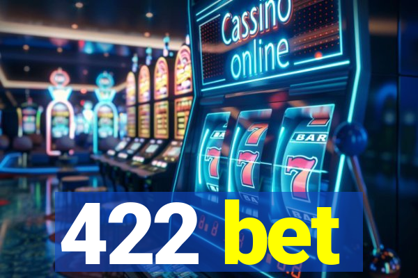 422 bet